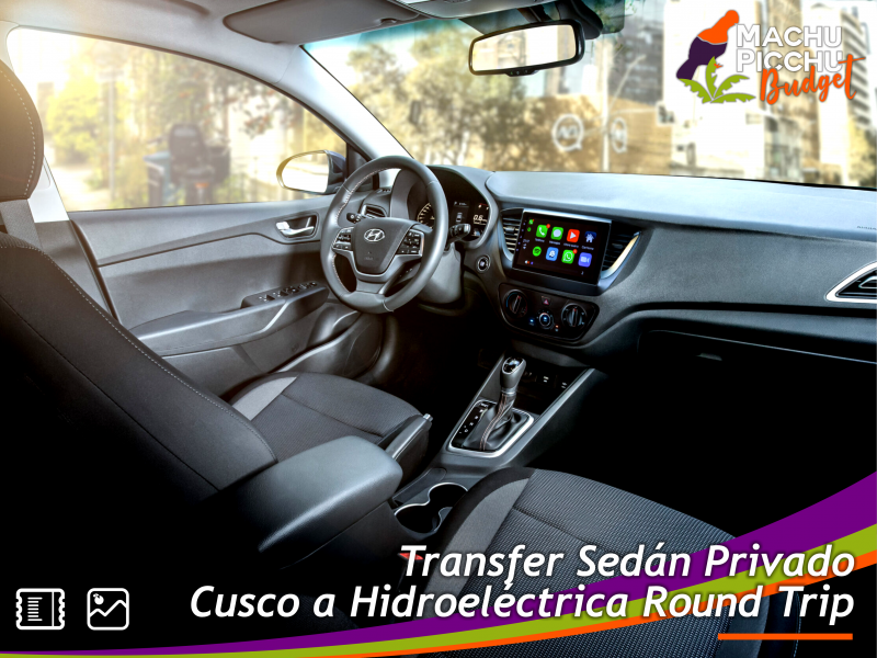 Auto Privado Cusco a Hidroeléctrica Round Trip - Servicio Privado (Sedán)
